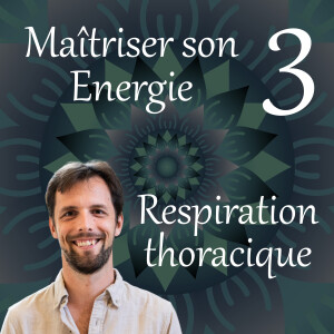 Respiration thoracique - Maîtriser son Energie 3