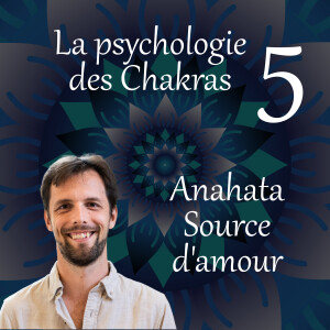 Source d’amour - La psychologie des chakras 05