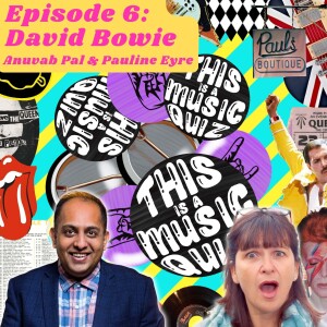 Episode 6: David Bowie with Anuvab Pal and Pauline Eyre