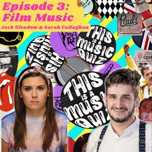 Episode 3: Film Music with Sarah Callaghan and Jack Gleadow