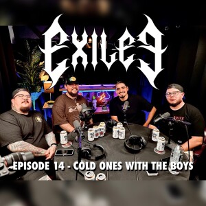 Episode 14 - Cold Ones With The Boys
