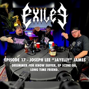 Episode 17 - Joseph Lee”Jayelly” James