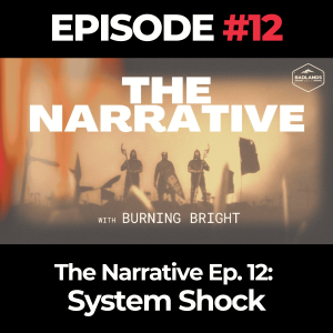 The Narrative Ep. 12: System Shock – Breaking the Deep State’s Power Grid