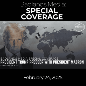 Badlands Media Special Coverage: President Trump's Press Briefing w/ President Macron