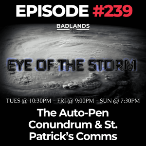 Eye of the Storm Ep. 239: The Auto-Pen Conundrum & St. Patrick’s Comms