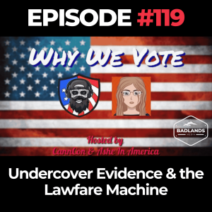 Why We Vote Ep. 119: Undercover Evidence & the Lawfare Machine