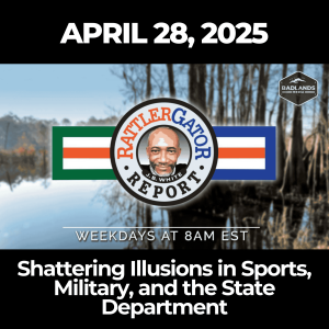 RattlerGator Report: April 28, 2025 – Shattering Illusions in Sports, Military, and the State Department