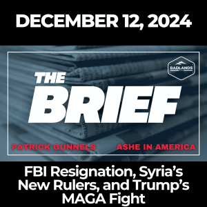 The Brief: December 12, 2024 – FBI Resignation, Syria’s New Rulers, and Trump’s MAGA Fight