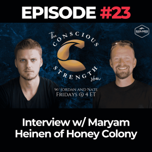 The Conscious Strength Show, Episode 23: Interview with Maryam Henein of HoneyColony