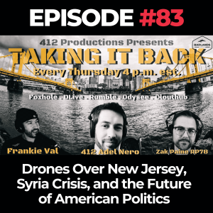 Taking It Back Ep. 83: Drones Over New Jersey, Syria Crisis, and the Future of American Politics