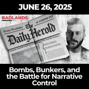 The Daily Herold: June 26, 2025 – Bombs, Bunkers, and the Battle for Narrative Control