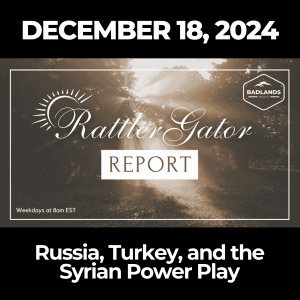 RattlerGator Report: December 18, 2024 – Russia, Turkey, and the Syrian Power Play