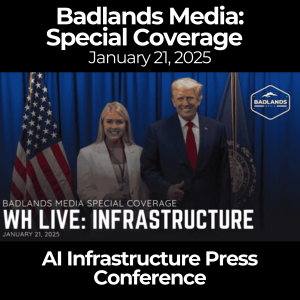 Badlands Media Special Coverage: White House Press Conference - Ai Infrastructure