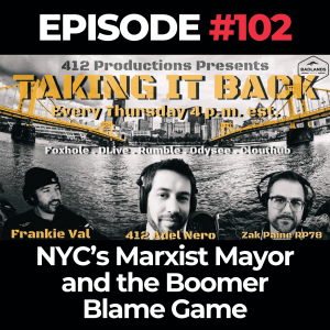 Taking It Back Ep. 102: NYC’s Marxist Mayor and the Boomer Blame Game