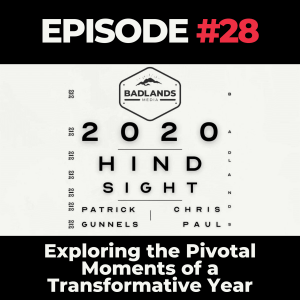 Hindsight 2020 Ep. 28: Exploring the Pivotal Moments of a Transformative Year