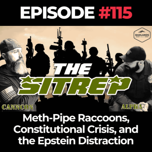 SITREP Ep. 115: Ed Martin, Meth-Pipe Raccoons, and the Epstein File Feint