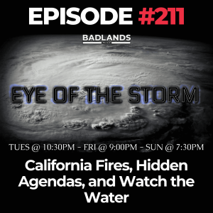 Eye of the Storm Ep. 211: California Fires, Hidden Agendas, and Watch the Water