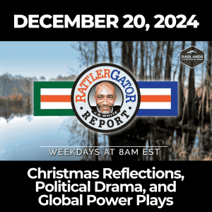 RattlerGator Report: December 20, 2024 – Christmas Reflections, Political Drama, and Global Power Plays