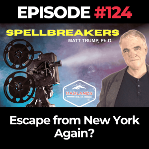 SpellBreakers Ep 124: Escape from New York Again?