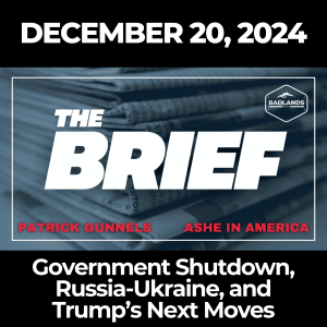 The Brief: December 20, 2024 – Government Shutdown, Russia-Ukraine, and Trump’s Next Moves