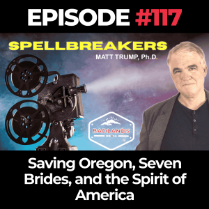 Spellbreakers Ep. 117: Saving Oregon, Seven Brides, and the Spirit of America