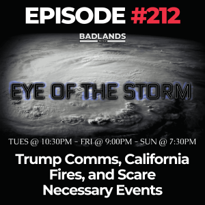 Eye of the Storm Ep. 212: Trump Comms, California Fires, and Scare Necessary Events