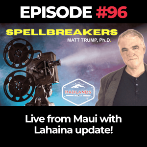 Spellbreakers Ep. 96: Live from Maui with Lahaina update!