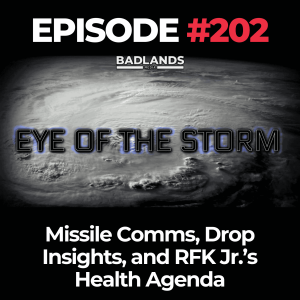 Eye of the Storm Ep. 202: Missile Comms, Drop Insights, and RFK Jr.’s Health Agenda