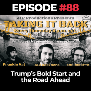 Taking It Back Ep. 88: Trump’s Bold Start and the Road Ahead