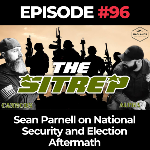 SITREP Episode 96 - Sean Parnell on National Security and Election Aftermath