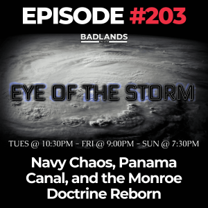 Eye of the Storm Ep. 203: Navy Chaos, Panama Canal, and the Monroe Doctrine Reborn