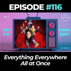 Badlands Story Hour Ep. 116: Everything Everywhere All at Once