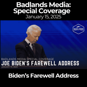 Badlands Media Special Coverage: Joe Biden’s Farewell Address