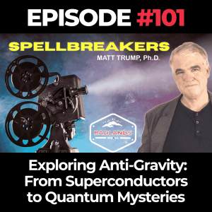 Spellbreakers Ep. 101: Exploring Anti-Gravity – From Superconductors to Quantum Mysteries