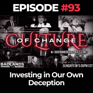 Culture of Change Ep. 93: Investing in Our Own Deception