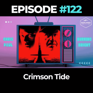 Badlands Story Hour Ep. 122: Crimson Tide