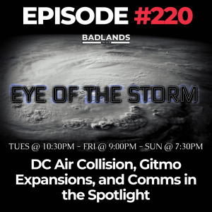 Eye of the Storm Ep. 220: DC Air Collision, Gitmo Expansions, and Comms in the Spotlight