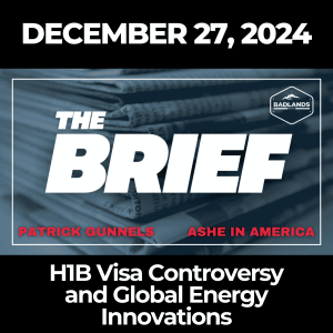 The Brief: December 27, 2024 - H1B Visa Controversy and Global Energy Innovations