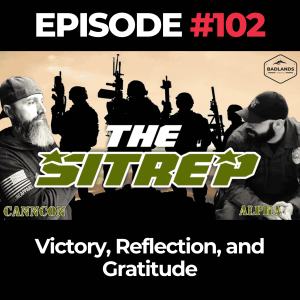 SITREP Ep. 102: Victory, Reflection, and Gratitude