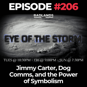 Eye of the Storm Ep. 206: Jimmy Carter, Dog Comms, and the Power of Symbolism