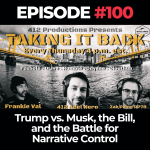 Taking It Back Ep. 100: Trump vs. Musk, the Bill, and the Battle for Narrative Control