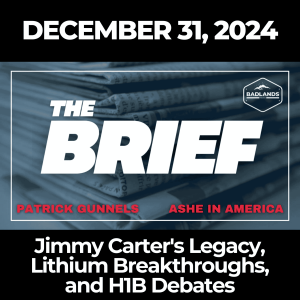 The Brief: December 31, 2024 - Jimmy Carter's Legacy, Lithium Breakthroughs, and H1B Debates