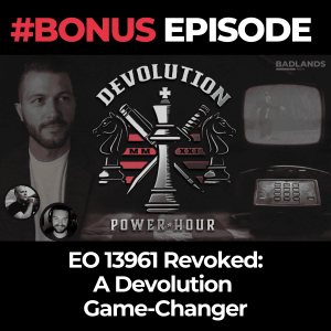 Bonus Devolution Power Hour: EO 13961 Revoked – A Devolution Game-Changer