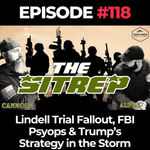 SITREP Ep. 118: Lindell Trial Fallout, FBI Psyops & Trump’s Strategy in the Storm