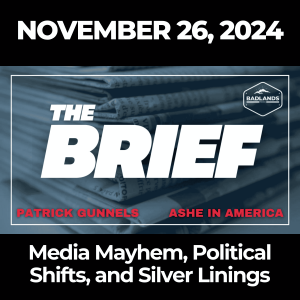 The Brief: Media Mayhem, Political Shifts, and Silver Linings