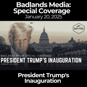 Badlands Media Special Coverage- President Trump's Inauguration
