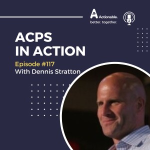 Ep 117 - Dennis Stratton: Enroll, Engage, and Get Ownership