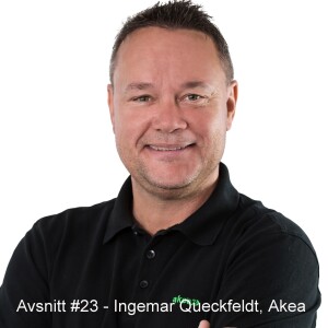 Avsnitt #23 - Ingemar Queckfeldt, Akea