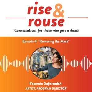 Removing the Mask with Yasamin Safarzedeh