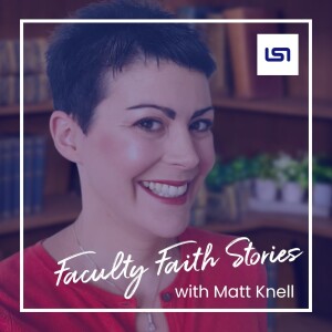 Faculty Faith Stories: Chloe Lynch